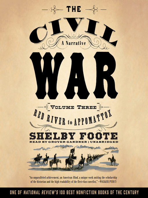 Title details for The Civil War: A Narrative, Volume 3 by Shelby Foote - Available
